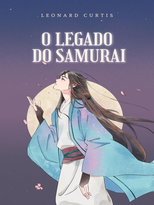 Title details for O Legado do Samurai by Leonard Curtis - Available